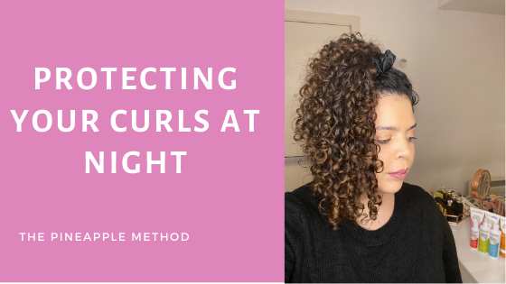 Does the Pineapple Method of Protecting Curly Hair Really Work ?